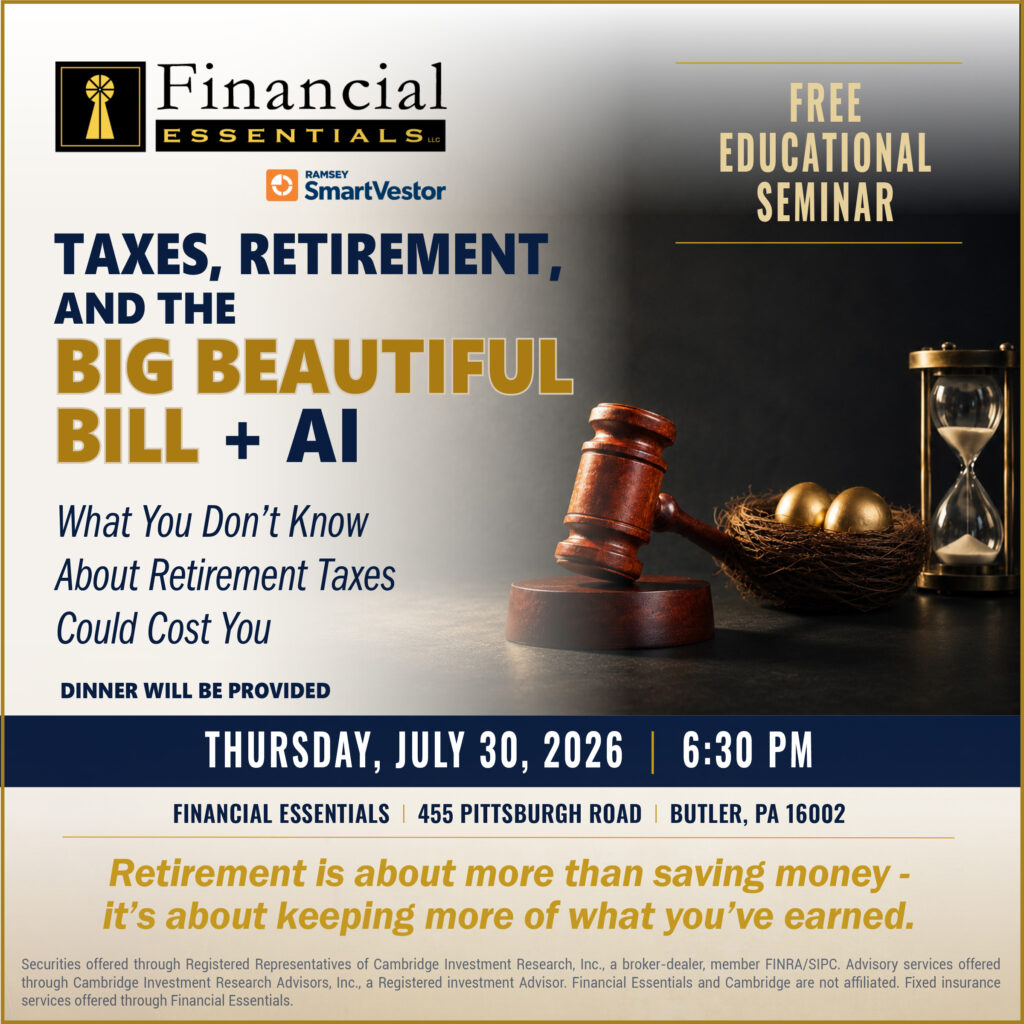 Financial Essentials free educational seminar about retirement taxes, the Big Beautiful Bill, and AI for individuals and families in Butler, PA.